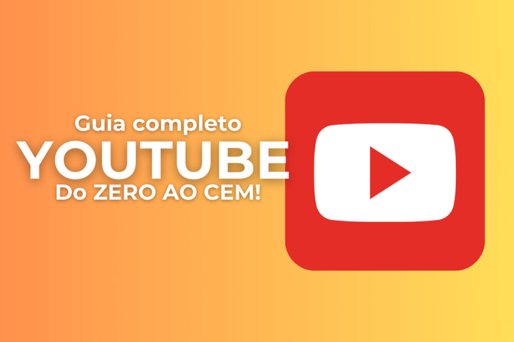 Guia Completo para Criar um Canal no YouTube do Zero