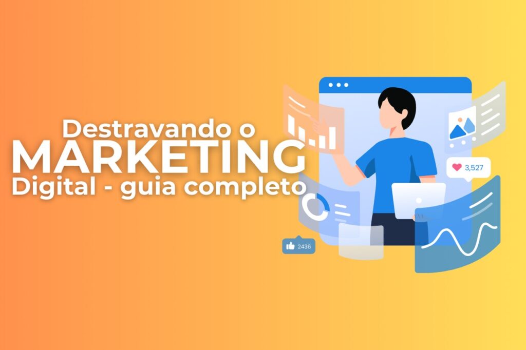 Marketing Digital para Iniciantes: O Guia Completo para Alavancar seu Negócio