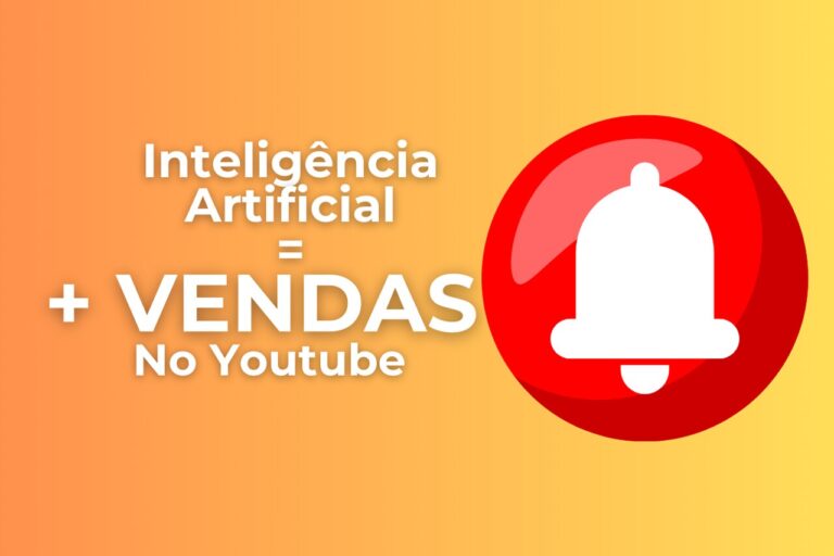 Como Usar IA para Aumentar as Vendas do Seu Canal no YouTube